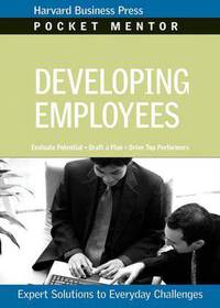 Developing Employees: Expert Solutions to Everyday Challenges