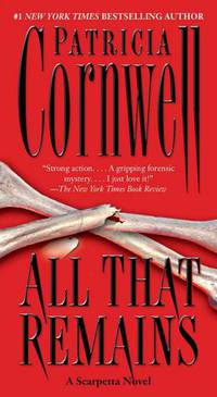 All That Remains (Kay Scarpetta Series #3)