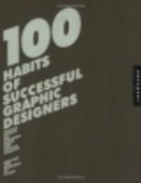 100 Habits of Successful Graphic Designers