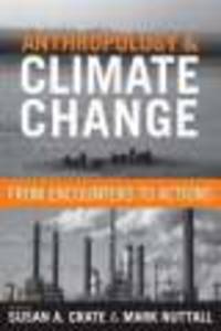 Anthropology and Climate Change: From Encounters to Actions