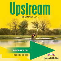 Upstream Beginner A1+. Student's Audio CD. Beginner. Аудио CD для работы дома