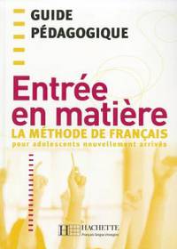 Entr'e En Matiere Teacher's Guide