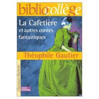 La Cafetiere et autres contes fantastiques