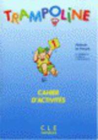 Trampoline 1. Cahier d'activites