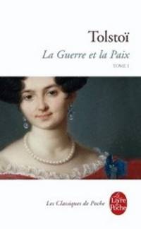 Guerre et la Paix, La : Tome 1