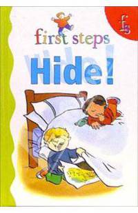 First steps. Hide!