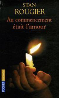 P Rougier S:AU COMMENCEMENT ETAIT L'AMOU