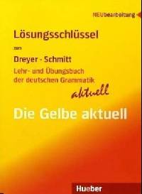 Losungsschlussel. Lehr- und Ubungsbuch der deutschen Grammatik - aktuell.