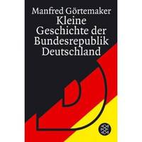 Kleine Geschichte Der Bundesrepublik Deutschland