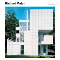 Meier: Richard Meier & Partners, Complete Works 1963-2008