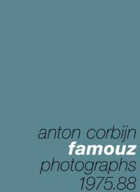 Anton Corbijn: Famouz Photographs, 1976-88