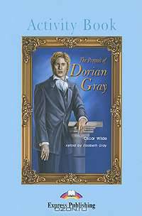 The Portrait of Dorian Gray: Level 4: Activity Book