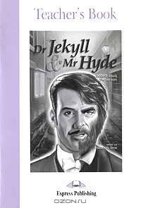 Dr Jekyll & Mr Hyde. Teacher's Book. Книга для учителя