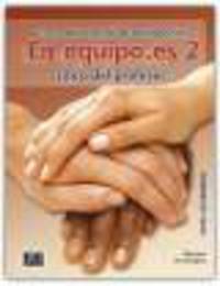 En Equipo. Es 2 (Nivel Intermedio). Libro Del Profesor