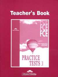 FCE Practice Tests 1. Teacher's Book. Книга для учителя