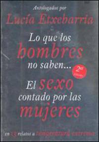 Lo Que Los Hombres No Saben: El Sexo Contado Por Las Mujeres