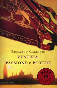 Venezia, Passione E Potere