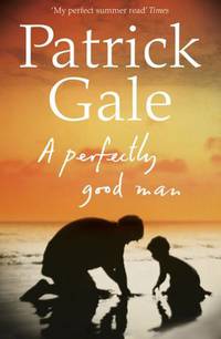 A Perfectly Good Man. Patrick Gale