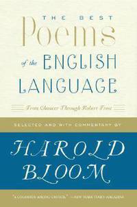 The Best Poems of the English Language: From Chaucer through Robert Frost