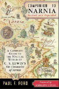 Companion to Narnia: A Complete Guide to the Magical World of C. S. Lewis's The Chronicles of Narnia