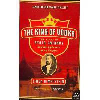 King of Vodka: Story of Pyotr Smirnov & Upheaval of Empire (TPB)