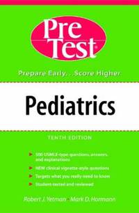 Pediatrics: PreTest Self-Assessment and Review