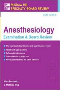 Mcgraw-Hill Specialty Board Review: Anesthesiology Examination & Board Review, Sixth Edition