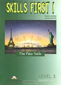 Skills First: The False Smile. Teacher's Book (overprinted). Книга для учителя