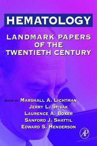 Hematology: Landmark Papers of the Twentieth Century