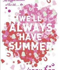 We'll Always Have Summer. Jenny Han