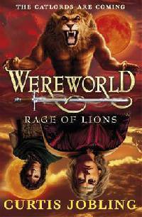 Wereworld: Rage of Lions. Curtis Jobling