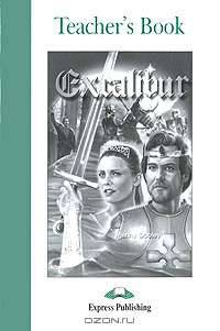 Excalibur. Teacher's Book. Книга для учителя