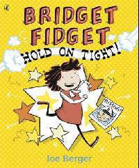 Bridget Fidget Hold on Tight!