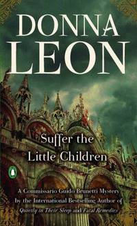 Suffer the Little Children (Guido Brunetti Series #16)