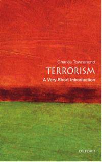 Terrorism: A Very Short Introduction