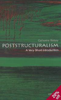 Poststructuralism: A Very Short Introduction