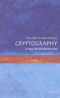 Cryptography: A Very Short Introduction (Very Short Introductions Series)