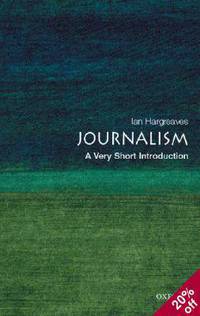 Journalism: A Very Short Introduction