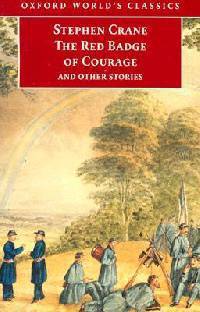 The Red Badge of Courage and Other Stories (Oxford's World Classics)