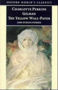 The Yellow Wall-Paper and Other Stories