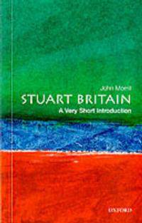 Stuart Britain: A Very Short Introduction (A Very Short Introductions Series)