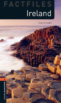 Oxford Bookworms Factfiles: Ireland: Level 2: 700-Word Vocabulary