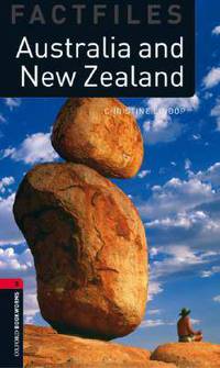 Oxford Bookworms Factfiles: Australia and New Zealand: Level 3: 1000-Word Vocabulary
