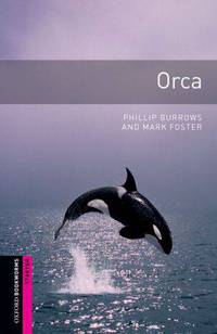 Oxford Bookworms Library: Orca: Starter: 250-Word Vocabulary