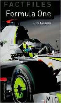 Oxford Bookworms Factfiles: Formula One: Level 3: 1000-Word Vocabulary