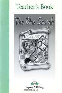 The Blue Scarab. Teacher's Book. Книга для учителя