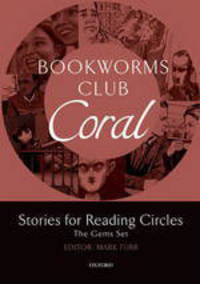 Oxford Bookworms Club Coral Stories for Reading Circles (Stages 3 & 4)