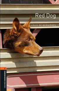 Oxford Bookworms Library: Red Dog: Level 2: 700-Word Vocabulary Level 2
