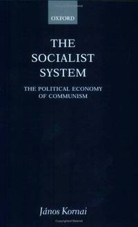 The Socialist System: The Political Economy of Socialism