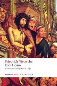 Ecce Homo: How One Becomes What One Is